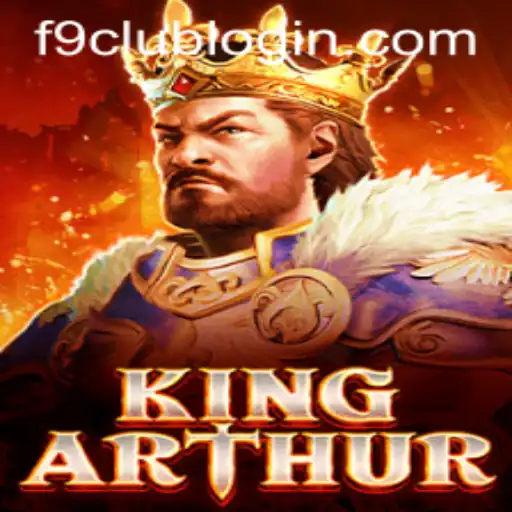 Exploring the Epic World of KingArthur and the Role of F9CLUB LOGIN